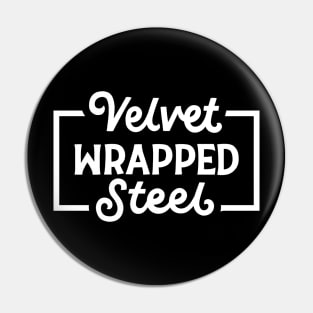 Velvet Wrapped Steel Pin