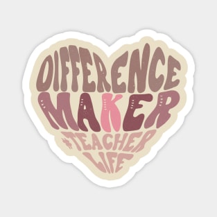 Difference Maker Teacher Life Magnet