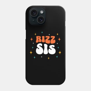 Rizz Sis | Sister | Sibling | Family | W Riz | Rizzler | Rizz god | Funny gamer meme | Streaming | Rizzard Phone Case