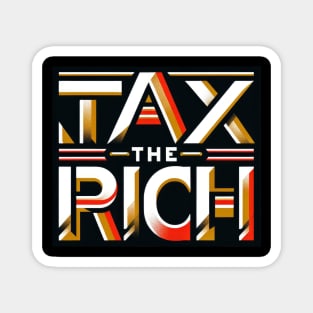 Tax the Rich - Labor Movement Solidarity Design Magnet