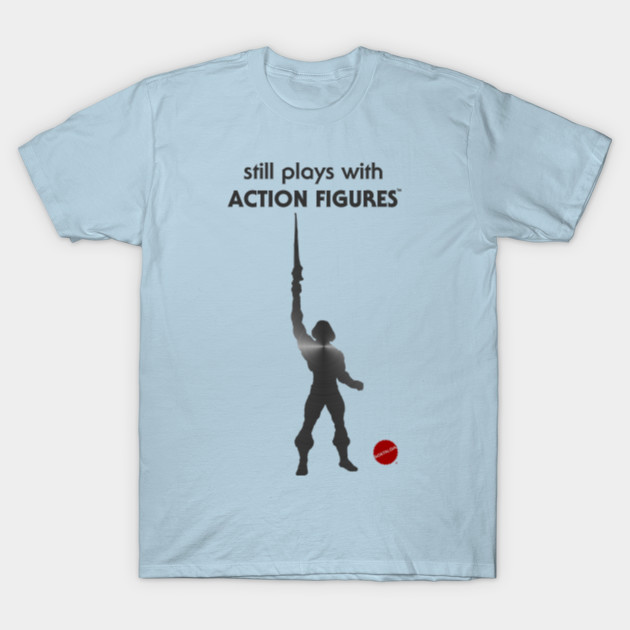 Disover Still Plays With Action Figures Masters Of T-Shirts