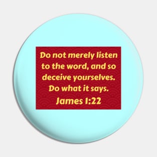 Bible Verse James 1:22 Pin