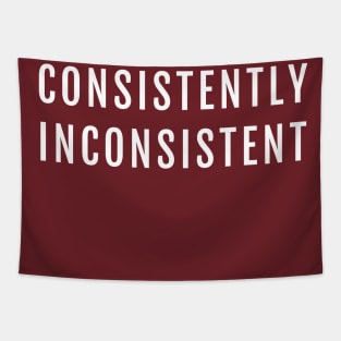 Consistently Inconsistent Tapestry