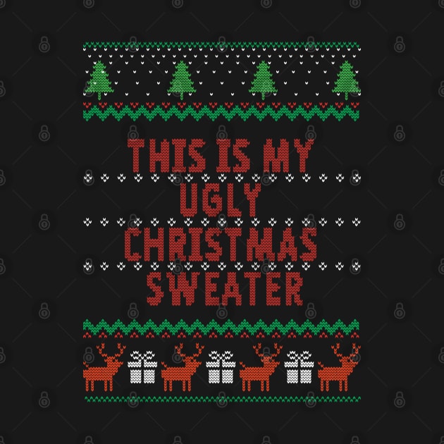 This Is My Ugly Christmas Sweater by Kiwi