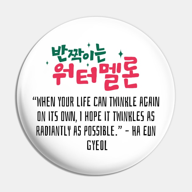 Twinkling Watermelon Korean Drama Quote Pin by ArtRaft Pro