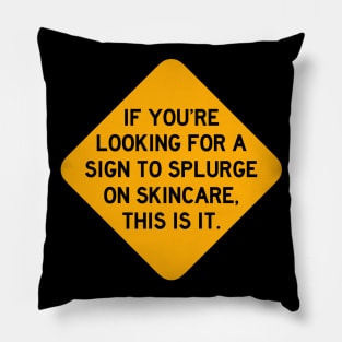 Here's a Sign to Splurge on Skincare Pillow