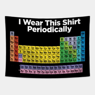 I wear this shirt periodically Tapestry