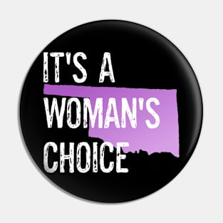 Protect Oklahoma Women's Rights It's A Woman's Choice Pin