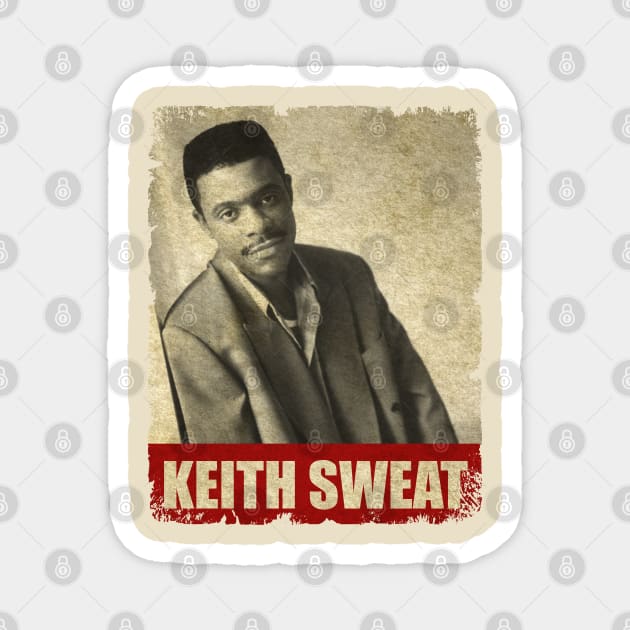 Keith Sweat - NEW RETRO STYLE Magnet by FREEDOM FIGHTER PROD