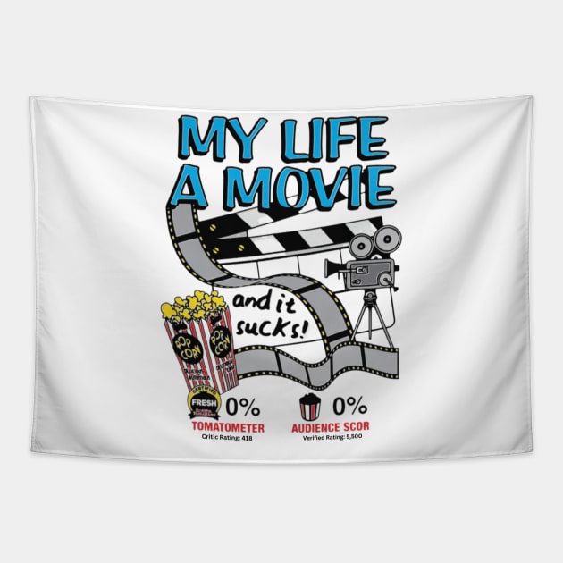 My life a movie and it sucks Tapestry by Tyelr Almas