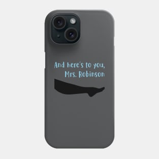 Mrs Robinson, blue Phone Case