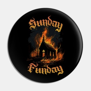 Sunday Funday - Burning Church Pin