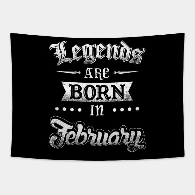 Legends are born in February Tapestry by AwesomeTshirts