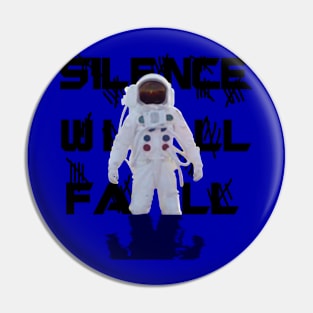 Silence Will Fall Pin