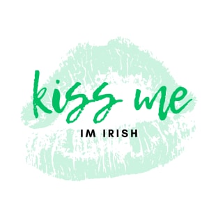 kiss me i'm irish T-Shirt