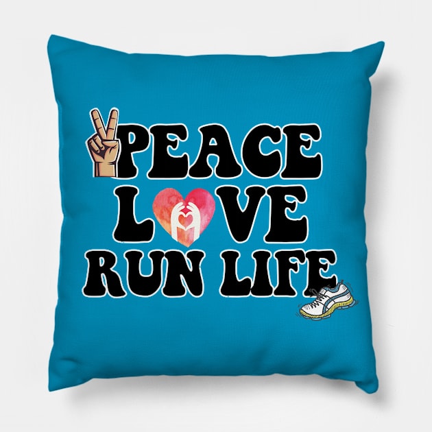 Peace Love Run Life Pillow by PeaceLoveandWeightLoss