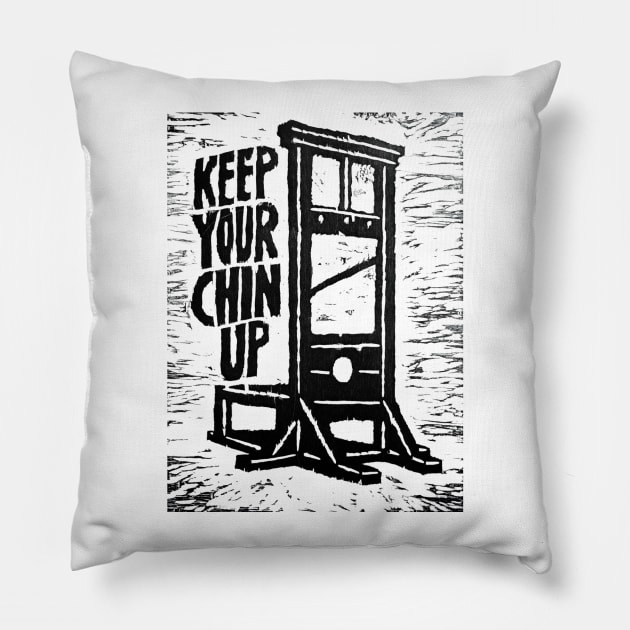 Keep Your Chin Up Pillow by NorthOfLongIsland