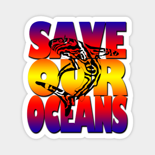 Save our oceans Magnet