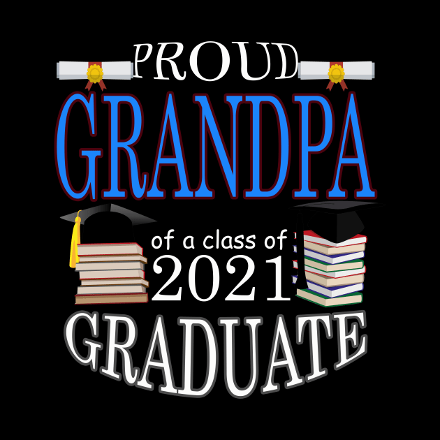 Proud Grandpa of a class of 2021 Graduate by FERRAMZ