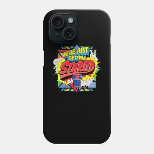 Big E We're Just Getting Started Phone Case
