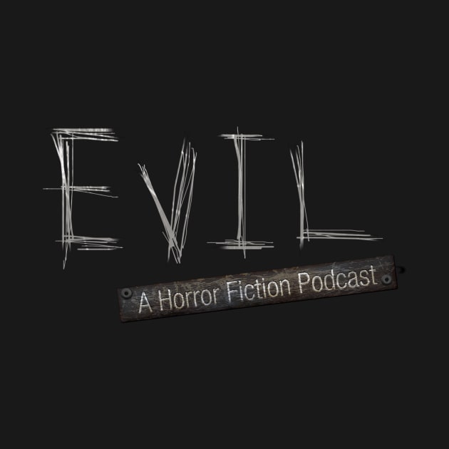 Evil Podcast by Evil Wear