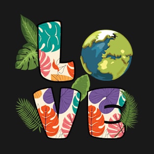 Earth Day.Love The Earth \ Protect Earth T-Shirt