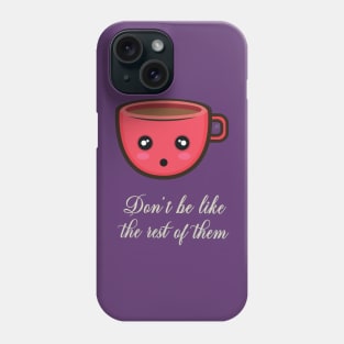 Be Yourself Phone Case