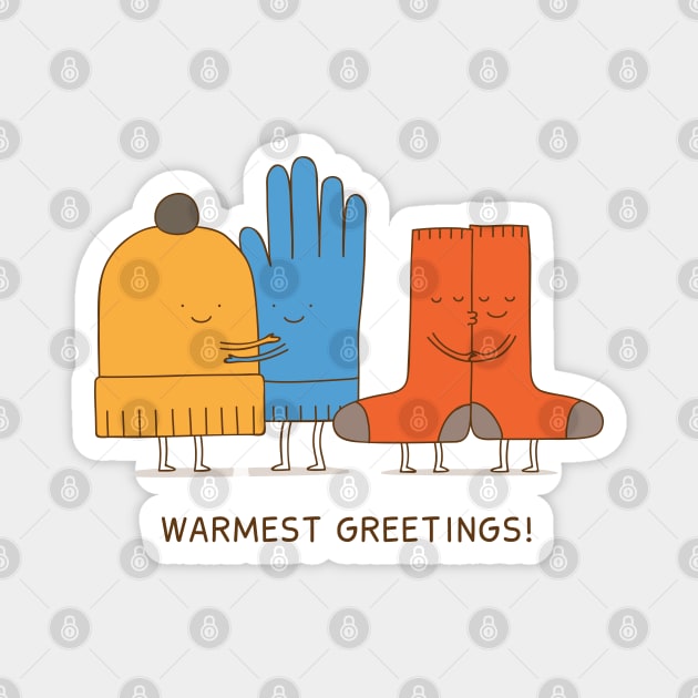 warmest greetings! Magnet by milkyprint