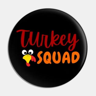 Thanksgiving Turkey Squad Pin