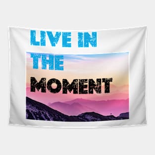 Live in the Moment Tapestry