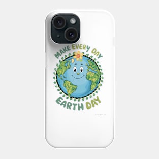 Make Every Day Earth Day Phone Case