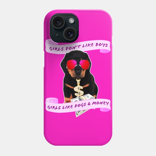 Girls Love Dogs and Money Phone Case by SCL1CocoDesigns