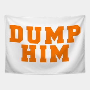 DUMP HIM Tapestry