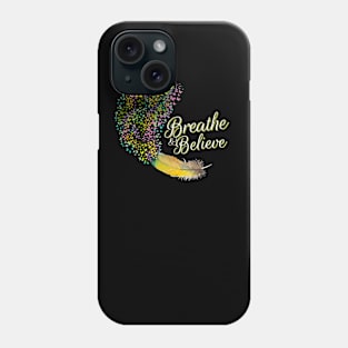 Breathe & Believe Phone Case