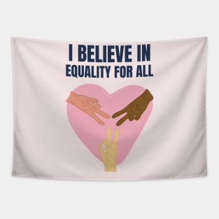 i believe in equality for all Tapestry