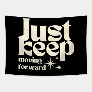 Just Keep Moving Forward Tapestry