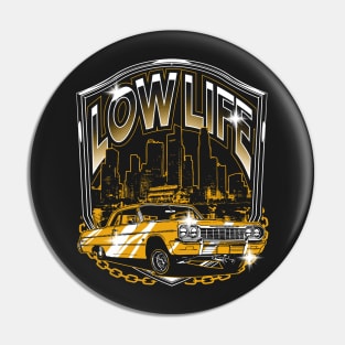 Low Life Low Rider Car Design Pin