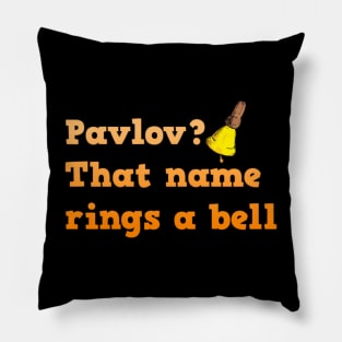 Pavlov? that name rings a bell Pillow