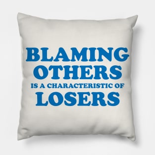 Blaming others Pillow