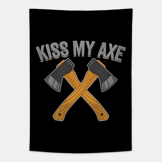 Axe Throwing - Kiss My Axe Tapestry by Kudostees