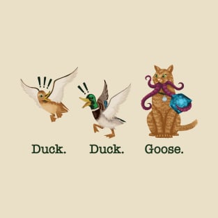 Duck. Duck. Goose. T-Shirt