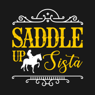 Saddle Up Sista Horse Cowgirl Rider T-Shirt