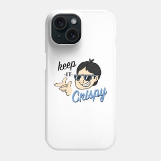 Keep it Crispy Phone Case