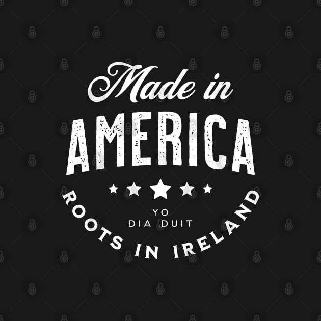 Made In America (Yo) ~ Roots in Ireland by VicEllisArt