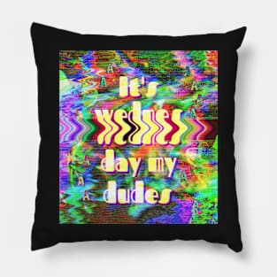 It's wednesday my dudes (glitch style) Pillow