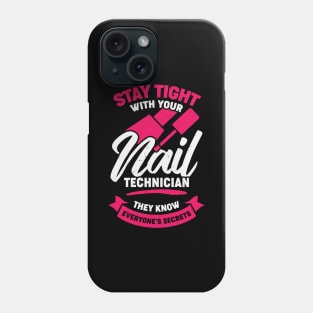 Funny Nail Salon Tech Technician Gift Phone Case
