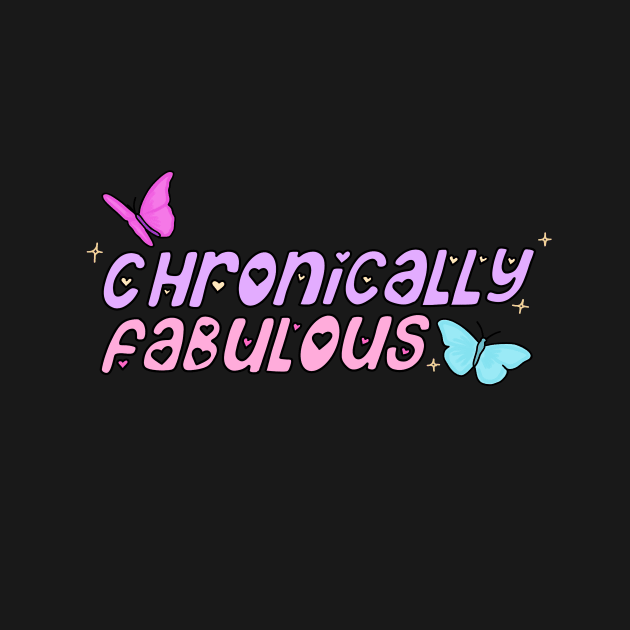 Chronically Fabulous by Ranaawadallah