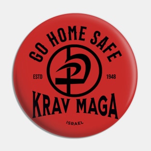 Krav Maga Go Home Safe Pin