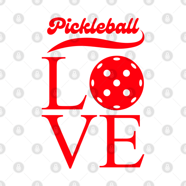 LOVE  Pickleball  , cute design for pickleball players to wear at games and tournaments, Retro style by KIRBY-Z Studio