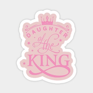 Daughter of the King christian Tee Magnet